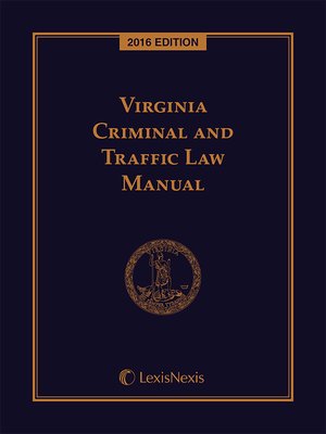 cover image of Virginia Criminal and Traffic Law Manual